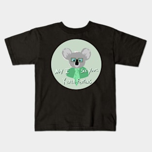 May I See Your Koala-Fications Kids T-Shirt